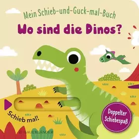 Couverture du produit · Mein Schieb & Guck-mal-Buch: Wo sind die Dinos?: Dino Spielbuch ab 2 Jahren | Dino Spielbuch ab 2 Jahren