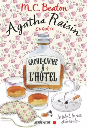 Couverture du produit · Agatha Raisin enquête 17 - Cache-cache à l'hôtel: Le soleil, la mer... et la taule !