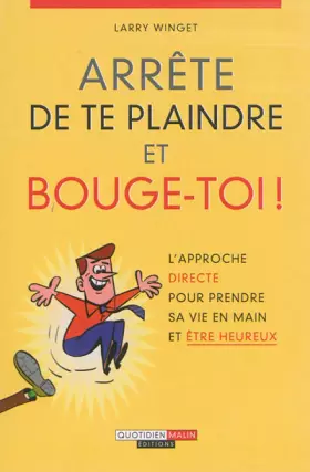 Couverture du produit · Arrête de te plaindre et bouge-toi !