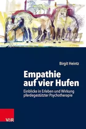 Couverture du produit · Empathie auf vier Hufen: Einblicke in Erleben und Wirkung pferdegestützter Psychotherapie