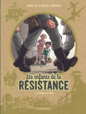 Couverture du produit · Les Enfants de la Résistance - tome 1 - Premières actions