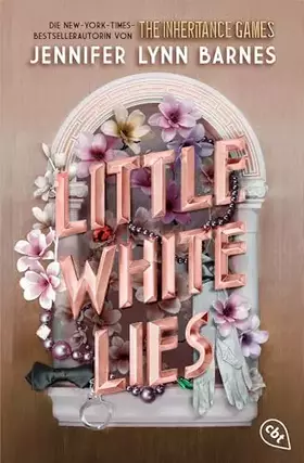 Couverture du produit · Little White Lies: Von der Bestsellerautorin der The-Inheritance-Games-Reihe: Auftakt einer glamourösen Thriller-Dilogie (Die L