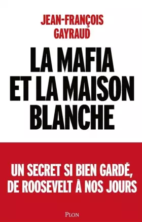 Couverture du produit · La mafia et la Maison Blanche