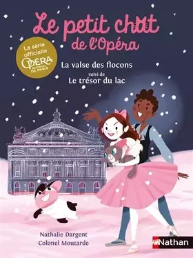 Couverture du produit · Le petit chat de l'Opéra : La valse des flocons et le Trésor du lac - Opéra de Paris - Dés 6 ans