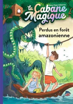 Couverture du produit · La cabane magique, Tome 05: Perdus en forêt amazonienne