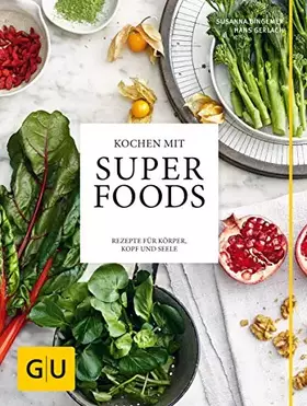 Couverture du produit · Kochen mit Superfoods: Rezepte für Körper, Kopf und Seele (GU Themenkochbuch)
