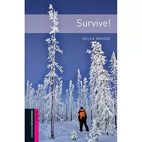 Couverture du produit · Oxford Bookworms Library: Survive!: Starter: 250-Word Vocabulary