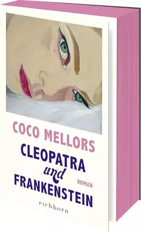 Couverture du produit · Cleopatra und Frankenstein: Roman. Eine ungleiche Liebe in New York - herzzerreißend, beglückend und süchtig machend