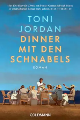 Couverture du produit · Dinner mit den Schnabels: Roman - Seit »Eine Frage der Chemie« von Bonnie Garmus habe ich keinen so unterhaltsamen Roman mehr g