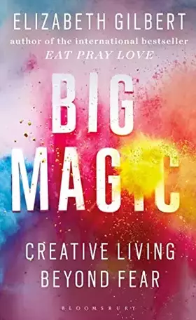 Couverture du produit · Big Magic: Creative Living Beyond Fear