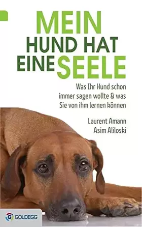 Couverture du produit · Mein Hund hat eine Seele: Was Ihr Hund schon immer sagen wollte & was Sie von ihm lernen können