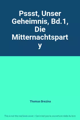 Couverture du produit · Pssst, Unser Geheimnis, Bd.1, Die Mitternachtsparty