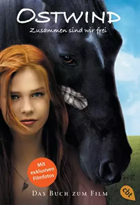 Couverture du produit · Ostwind - Zusammen sind wir frei: Das Buch zum Film (Die Ostwind-Reihe - Die Bücher und Hörbücher zur Filmreihe, Band 1)