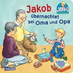 Couverture du produit · Jakob übernachtet bei Oma und Opa: Pappbilderbuch ab 1,5 Jahren (Kleiner Jakob)