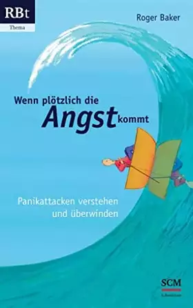 Couverture du produit · Wenn plötzlich die Angst kommt: Panikattacken verstehen und überwinden (RBtaschenbuch, 555, Band 555)