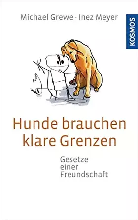 Couverture du produit · Hunde brauchen klare Grenzen: Gesetze einer Freundschaft