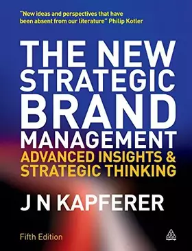 Couverture du produit · The New Strategic Brand Management: Advanced Insights and Strategic Thinking