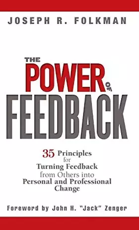 Couverture du produit · The Power of Feedback: 35 Principles for Turning Feedback from Others into Personal and Professional Change