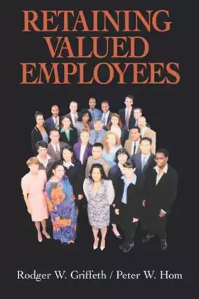Couverture du produit · Retaining Valued Employees (Advanced Topics in Organizational Behavior)