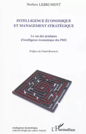 Couverture du produit · Intelligence économique et management stratégique: Le cas des pratiques d'intelligence économique des PME