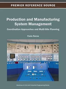 Couverture du produit · Production and Manufacturing System Management: Coordination Approaches and Multi-Site Planning