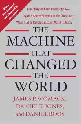 Couverture du produit · The Machine That Changed the World: The Story of Lean Production-- Toyota's Secret Weapon in the Global Car Wars That Is Now Re