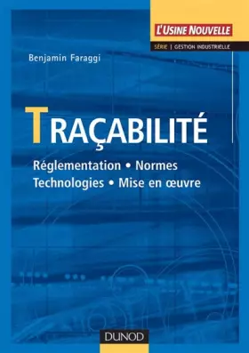 Couverture du produit · Traçabilité - Réglementation, normes, technologies, mise en oeuvre: Réglementation, normes, technologies, mise en oeuvre