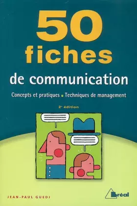 Couverture du produit · 50 fiches de communication : Concepts et pratiques, Techniques de management