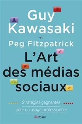 Couverture du produit · L'Art des médias sociaux: Statrégies gagnantes pour un usage professionnel.