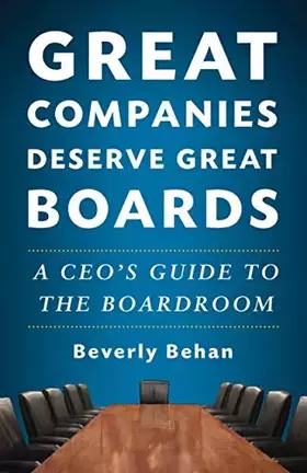 Couverture du produit · Great Companies Deserve Great Boards: A CEO's Guide to the Boardroom