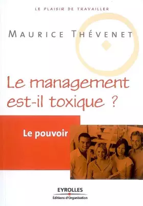 Couverture du produit · Le pouvoir: Le management est-il toxique ?