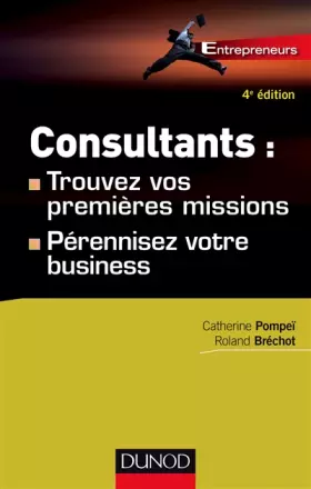 Couverture du produit · Consultants : trouvez vos premières missions - 4ed - Pérennisez votre business: Pérennisez votre business