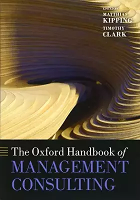 Couverture du produit · The Oxford Handbook of Management Consulting