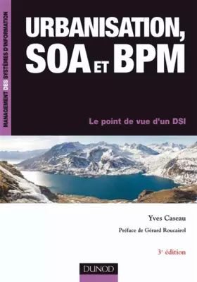 Couverture du produit · Urbanisation, SOA et BPM : Le point de vue d'un DSI