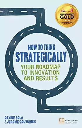 Couverture du produit · How to Think Strategically: Your Roadmap to Innovation and Results