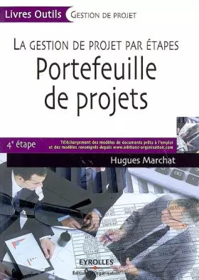 Couverture du produit · Portefeuille de projets: La gestion de projet par étapes. 4e étape. Téléchargement des modèles de documents prêts à l'emploi et