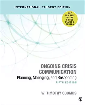 Couverture du produit · Ongoing Crisis Communication: Planning, Managing, and Responding (International Edition)