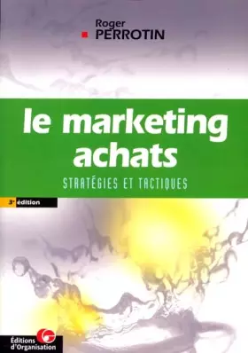 Couverture du produit · Le marketing achats. strategies et tactiques