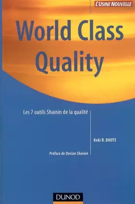 Couverture du produit · World Class Quality : Les 7 outils Shainin de la qualité
