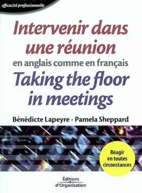 Couverture du produit · Intervenir dans une réunion en anglais comme en français: Taking the Floor in Meetings