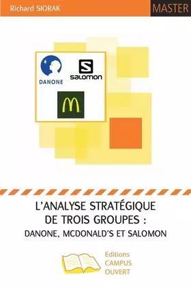 Couverture du produit · L'analyse stratégique de trois groupes : Danone, McDonald's et Salomon