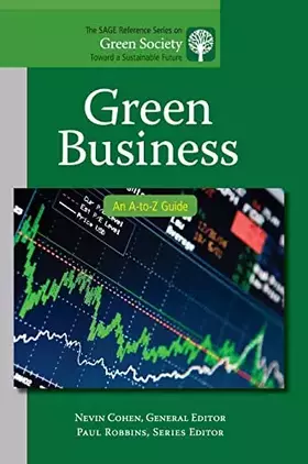 Couverture du produit · Green Business: An A-to-Z Guide (The SAGE Reference Series on Green Society: Toward a Sustainable Future-Series Editor: Paul Ro