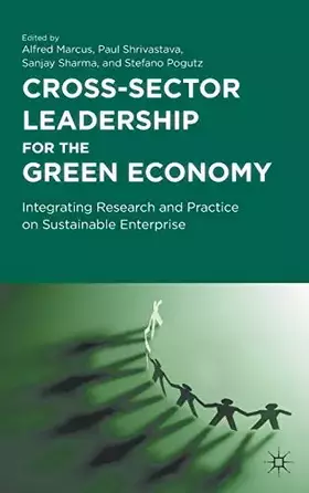 Couverture du produit · Cross-Sector Leadership for the Green Economy: Integrating Research and Practice on Sustainable Enterprise