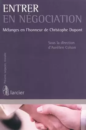 Couverture du produit · Entrer en négociation: Mélanges en l'honneur de Christophe Dupont