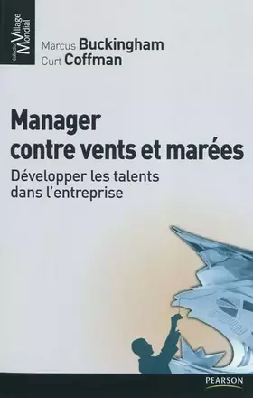 Couverture du produit · Manager contre vents et marées: Développer les talents dans l'entreprise