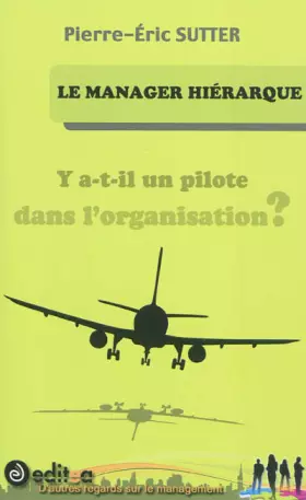 Couverture du produit · Le manager hiérarque : Y a-t-il un pilote dans l'organisation ?