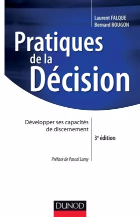 Couverture du produit · Pratiques de la décision - 3e éd. - Développer ses capacités de discernement: Développer ses capacités de discernement