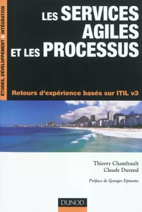 Couverture du produit · Les services agiles et les processus - Retours d'expérience basés sur ITIL v3: Retours d'expérience basés sur ITIL v3