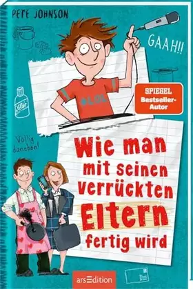 Couverture du produit · Wie man mit seinen verrückten Eltern fertig wird (Eltern 3): Lustiges Kinderbuch voller Witz und Alltagschaos ab 10 Jahre