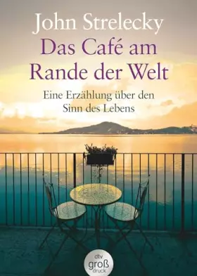 Couverture du produit · Das Café am Rande der Welt: Eine Erzählung über den Sinn des Lebens (dtv großdruck)